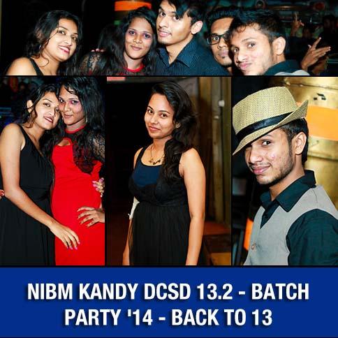 NIBM Kandy DCSD 13.2 - Batch Party '14 - Back To 13
