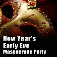 New Year's Early Eve Masquerade Party