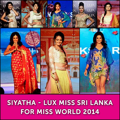 Siyatha - Lux Miss Sri Lanka for Miss World 2014